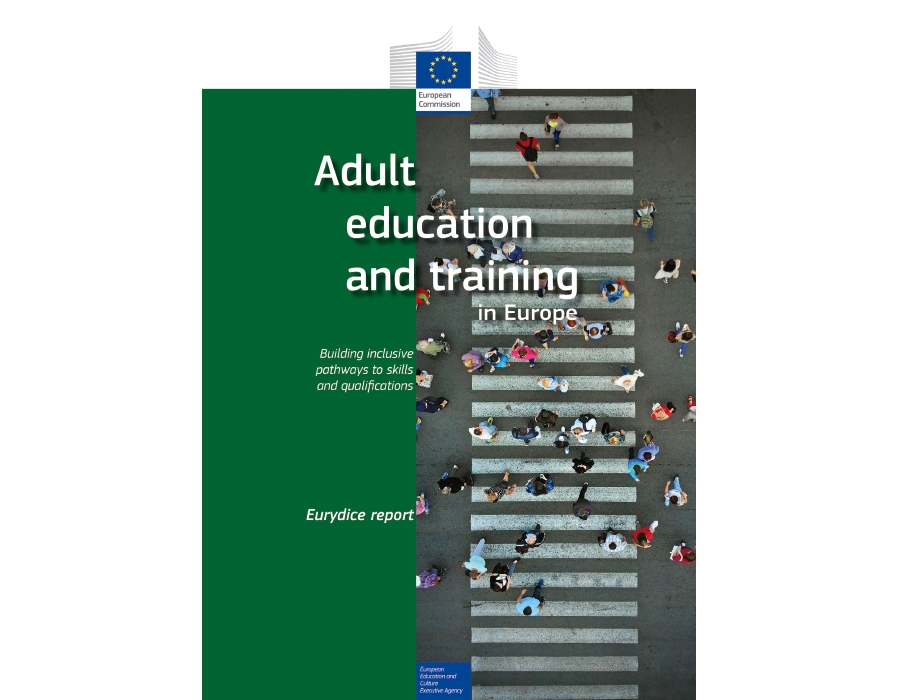 Eurydice report: Adult education and training in Europe: Building inclusive pathways to skills and qualifications
